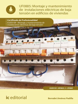 cover image of Montaje y mantenimiento de instalaciones eléctricas de baja tensión en edificios de viviendas. ELEE0109